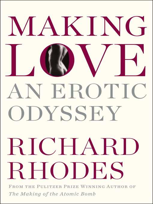 Title details for Making Love by Richard Rhodes - Wait list